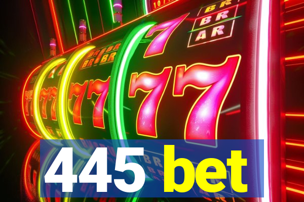 445 bet