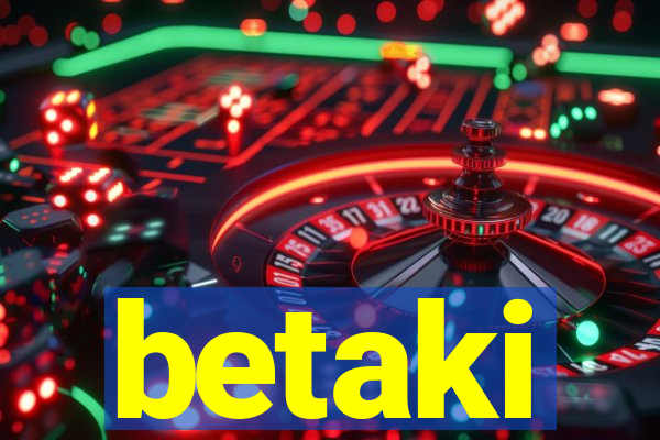 betaki