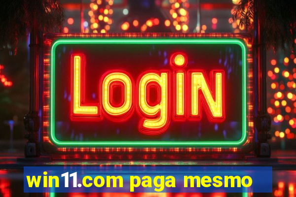 win11.com paga mesmo