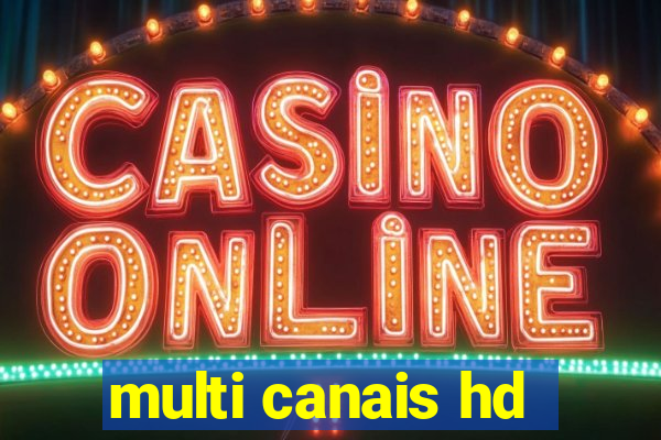 multi canais hd