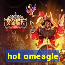 hot omeagle