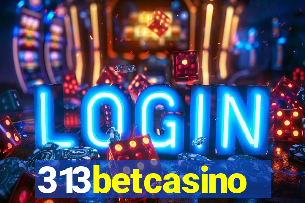 313betcasino