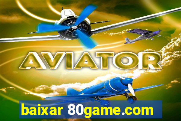 baixar 80game.com