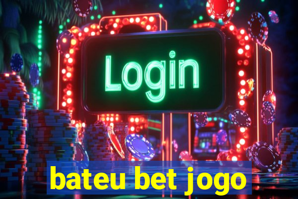 bateu bet jogo