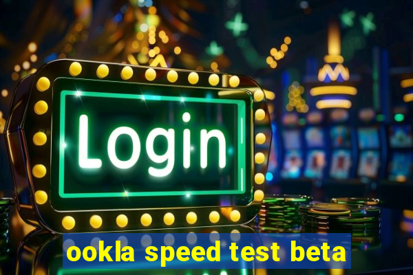 ookla speed test beta