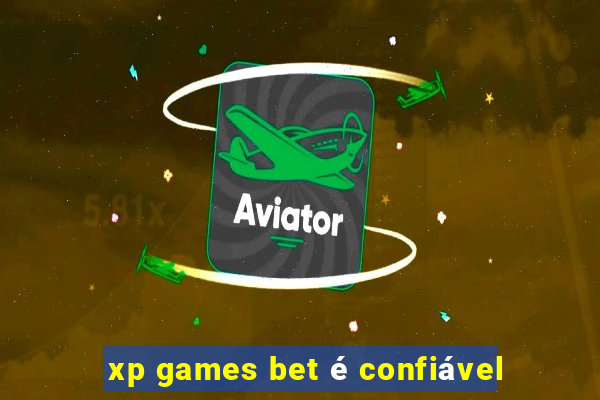 xp games bet é confiável