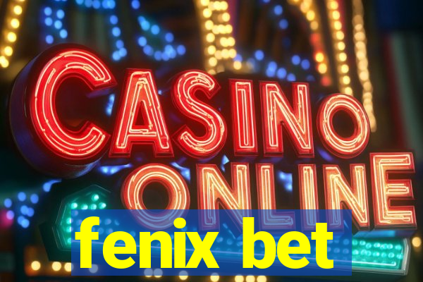 fenix bet