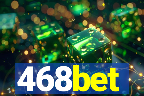 468bet