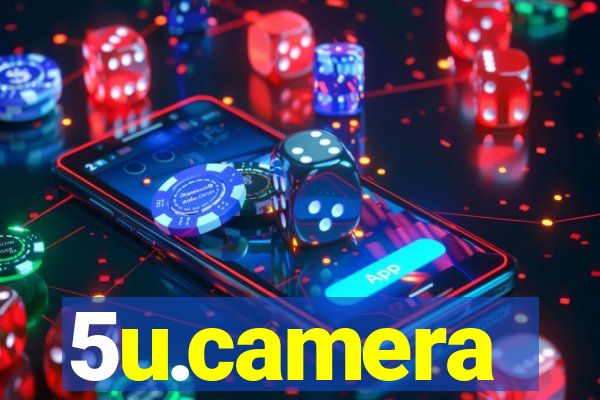 5u.camera