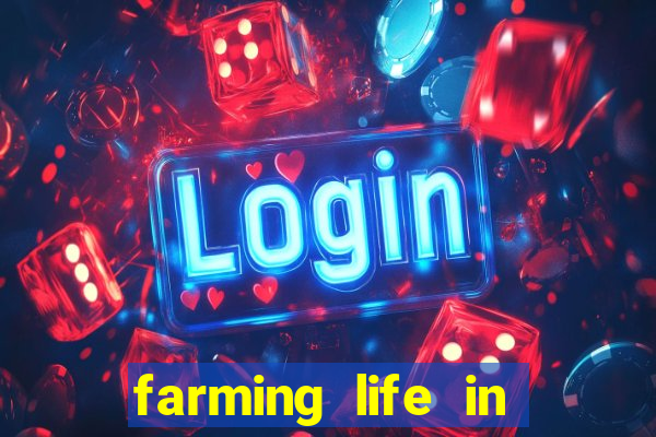 farming life in another world dublado