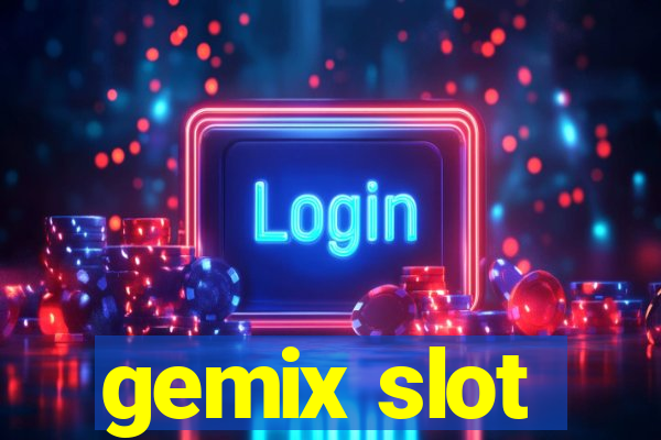 gemix slot