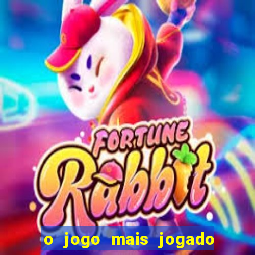 o jogo mais jogado do mundo