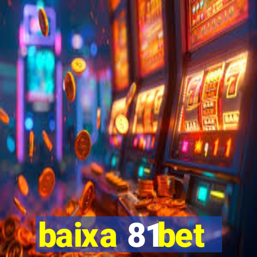 baixa 81bet