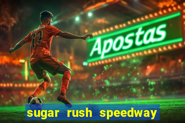 sugar rush speedway download android