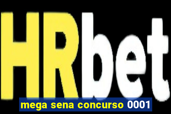 mega sena concurso 0001