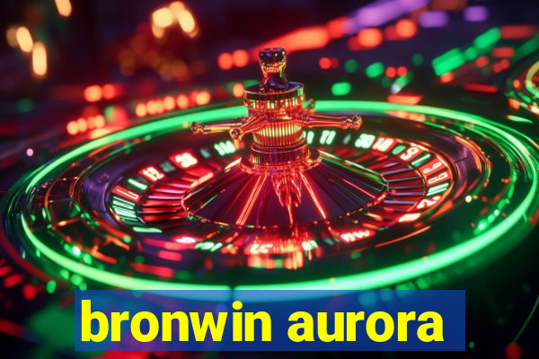 bronwin aurora