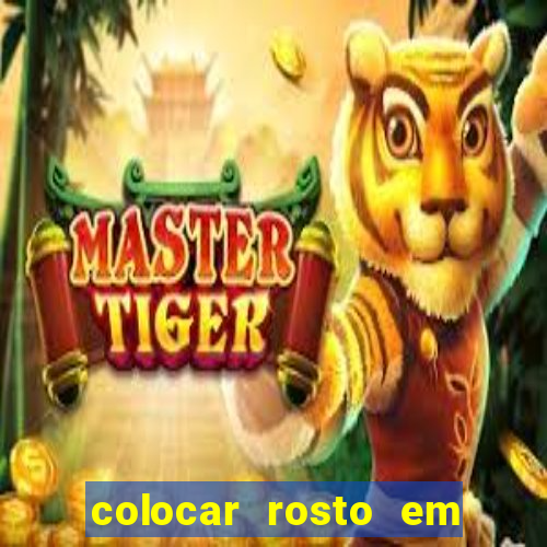 colocar rosto em outro corpo montagem online