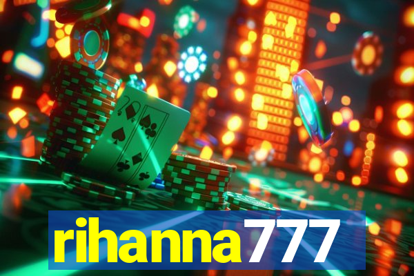 rihanna777