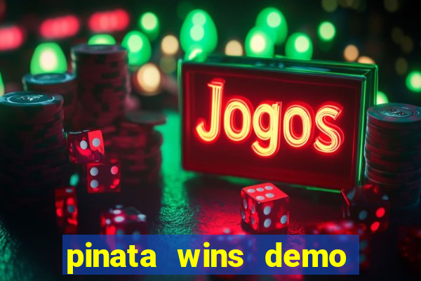 pinata wins demo com funcionalidade