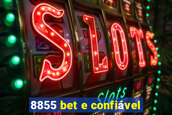 8855 bet e confiável