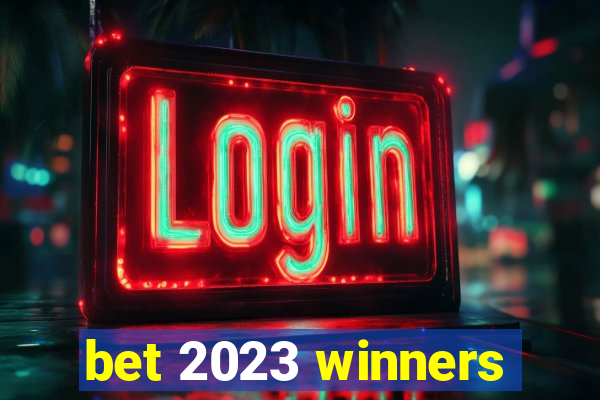 bet 2023 winners