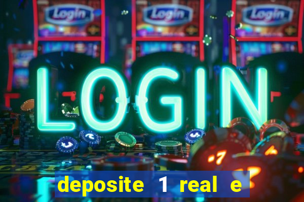 deposite 1 real e ganhe 20