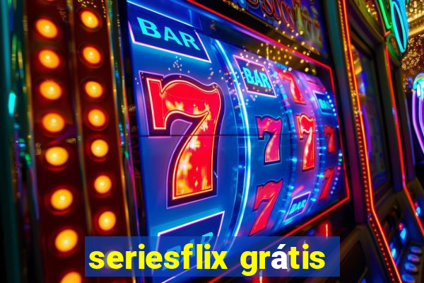 seriesflix grátis