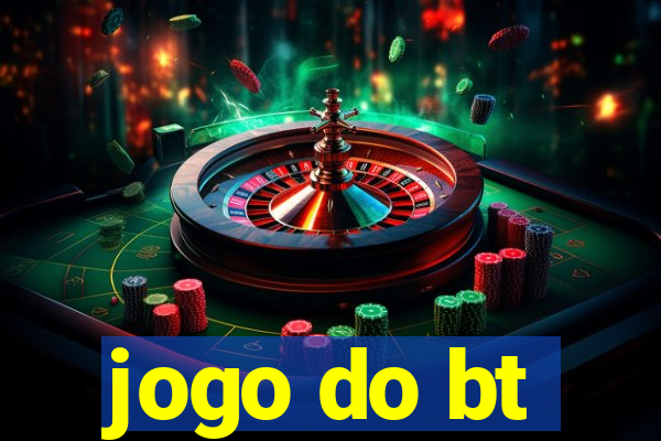 jogo do bt