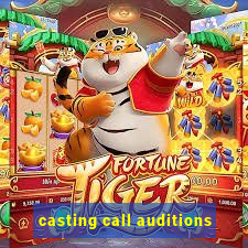 casting call auditions