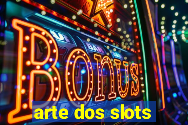 arte dos slots