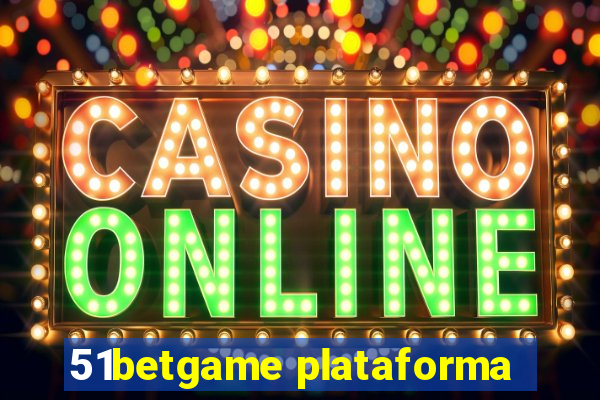 51betgame plataforma