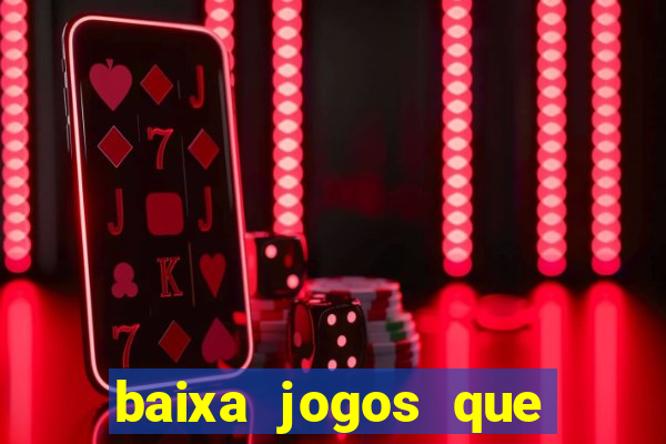 baixa jogos que ganha dinheiro de verdade