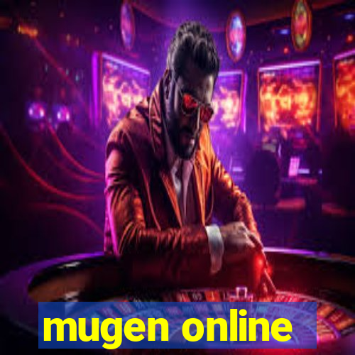 mugen online