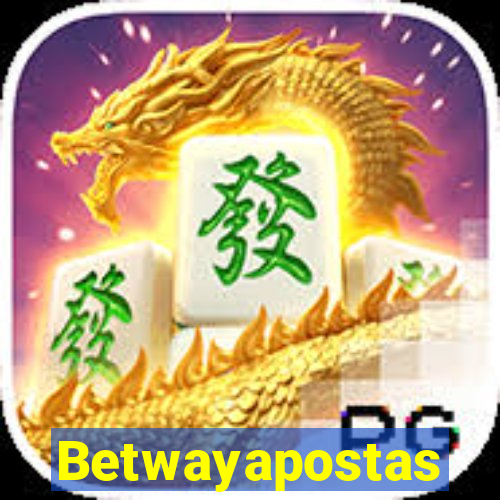 Betwayapostas