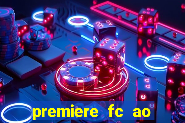 premiere fc ao vivo gratis