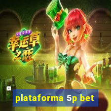 plataforma 5p bet