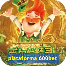 plataforma 600bet