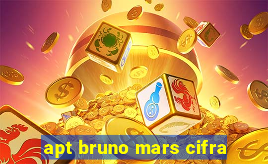 apt bruno mars cifra