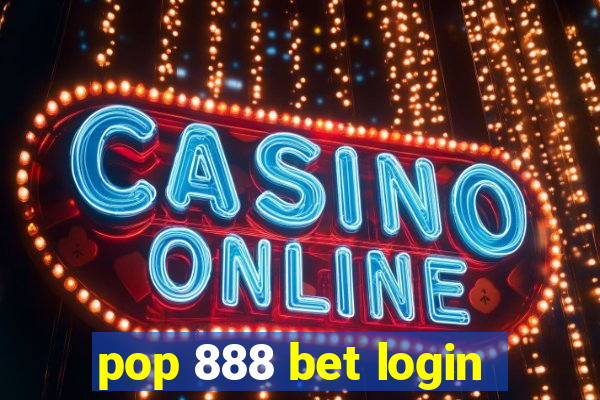 pop 888 bet login