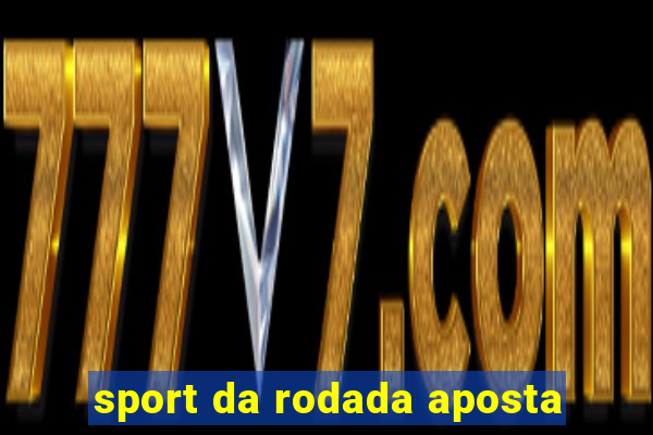 sport da rodada aposta