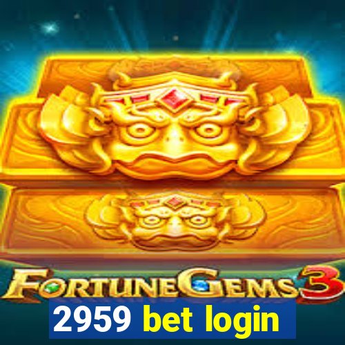 2959 bet login