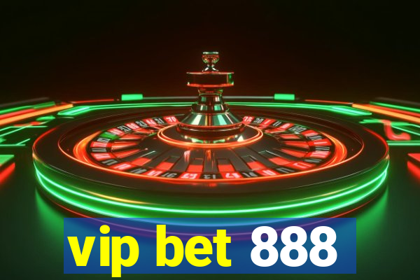 vip bet 888