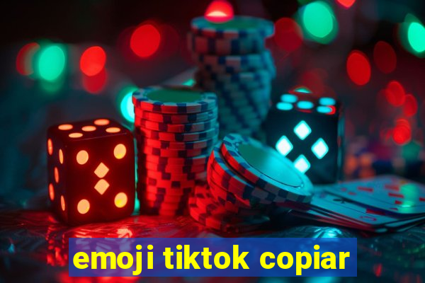 emoji tiktok copiar