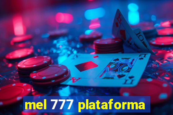 mel 777 plataforma