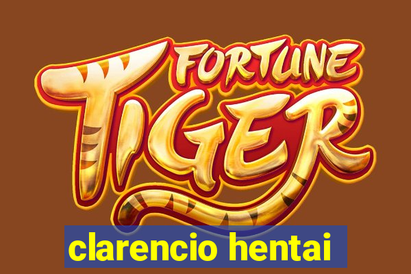 clarencio hentai