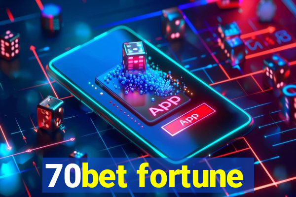 70bet fortune