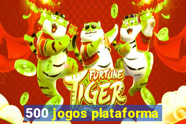 500 jogos plataforma