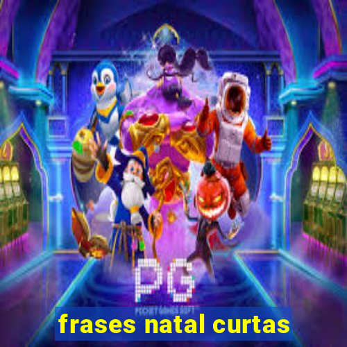 frases natal curtas