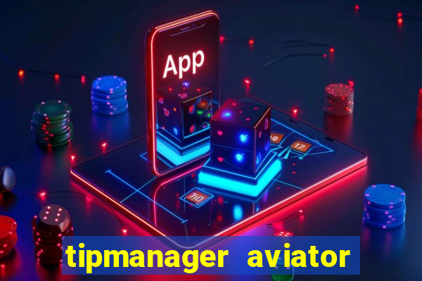 tipmanager aviator aposta 1