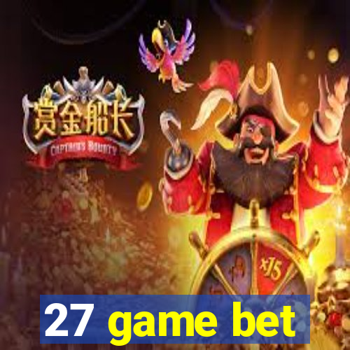 27 game bet